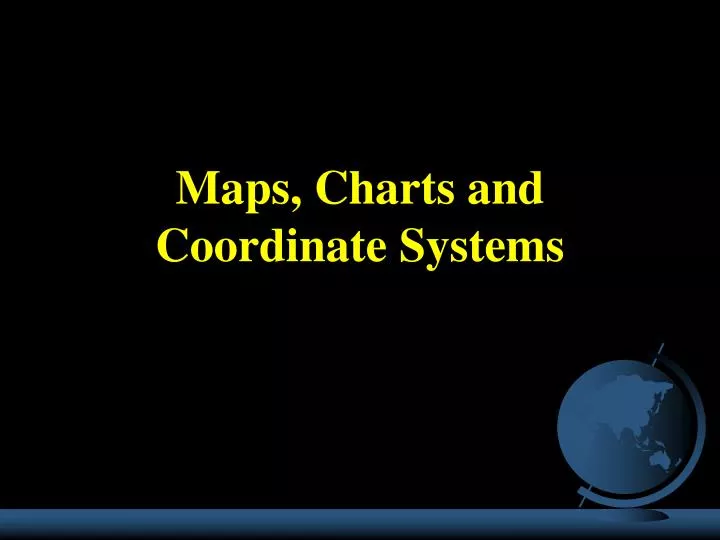maps charts and coordinate systems