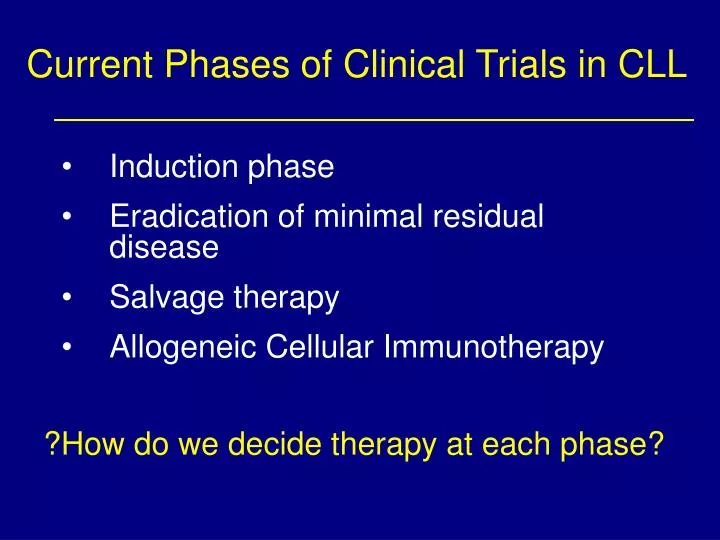 current phases of clinical trials in cll