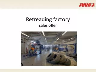Retreading factory sales offer