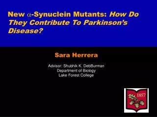 Sara Herrera Advisor: Shubhik K. DebBurman Department of Biology Lake Forest College