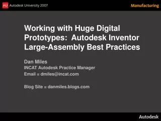 Working with Huge Digital Prototypes: Autodesk Inventor Large-Assembly Best Practices