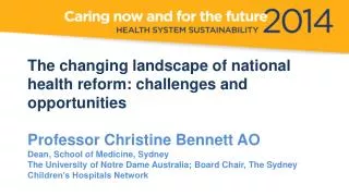 The changing landscape of national health reform: challenges and opportunities