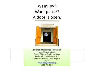 Want joy? Want peace? A door is open.