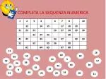 COMPLETA LA SEQUENZA NUMERICA - slide 1