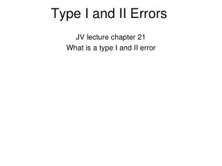 Type I and II Errors