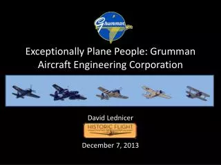 Exceptionally Plane People: Grumman Aircraft Engineering Corporation