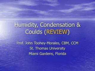 Humidity, Condensation &amp; Coulds ( REVIEW )