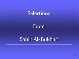 Selections From Sahih Al- Bukhari