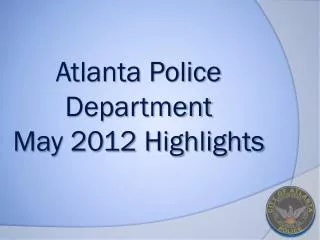 Atlanta Police Department May 2012 Highlights