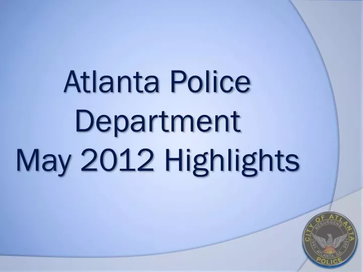 atlanta police department may 2012 highlights