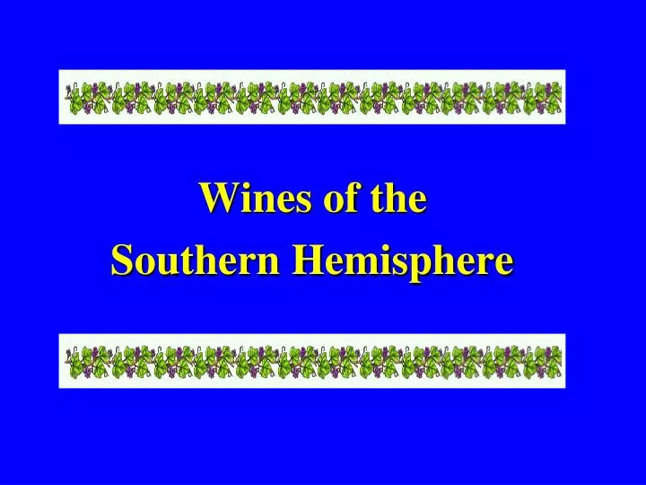 wines of the southern hemisphere