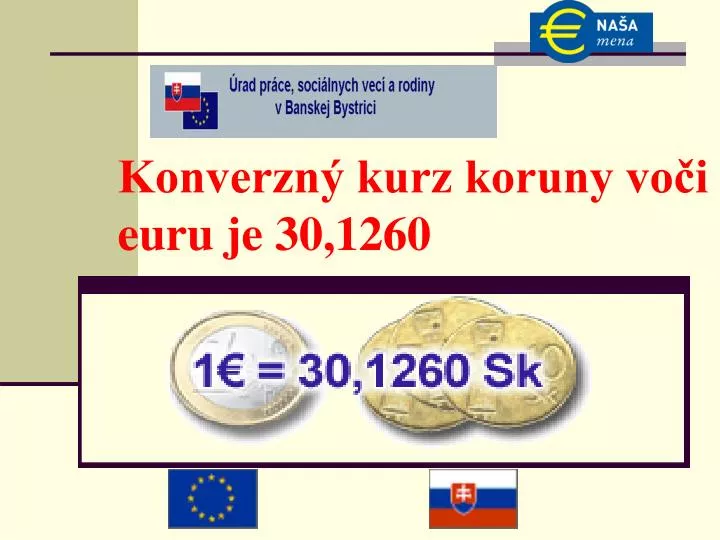 konverzn kurz koruny vo i euru je 30 1260