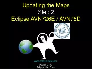 Updating the Maps Step 2 Eclipse AVN726E / AVN76D