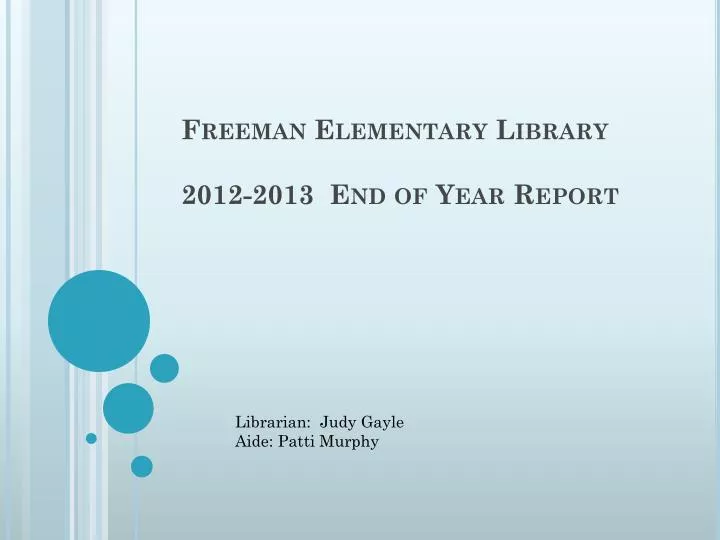 freeman elementary library 2012 2013 end of year report