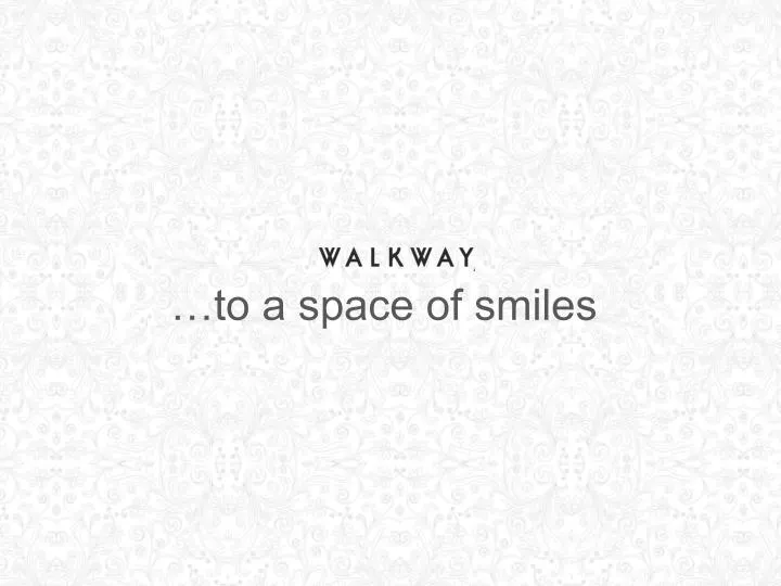 to a space of smiles