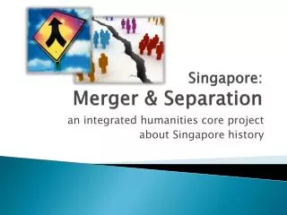 Singapore: Merger &amp; Separation