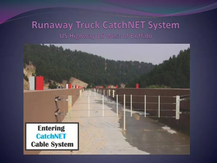 runaway truck catchnet system us highway 16 west of buffalo