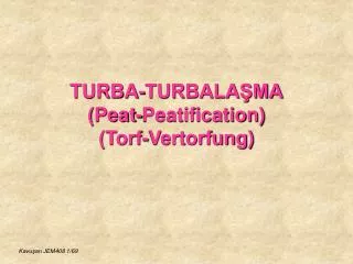 turba turbala ma peat peatification torf vertorfung