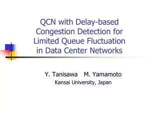 QCN with Delay-based Congestion Detection for Limited Queue Fluctuation in Data Center Networks