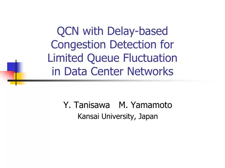qcn with delay based congestion detection for limited queue fluctuation in data center networks