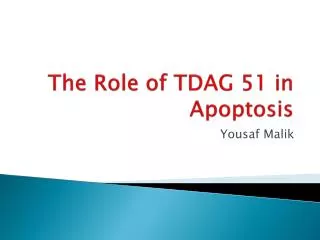 The Role of TDAG 51 in Apoptosis