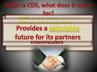 What is CDS, what does it serve for ?