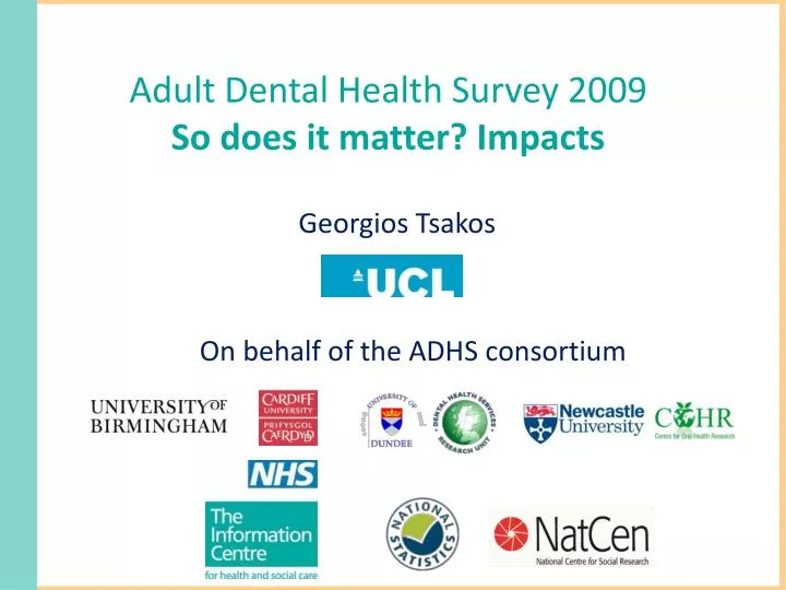 adult dental health survey 2009 so does it matter impacts