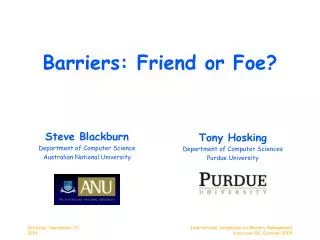 Barriers: Friend or Foe?