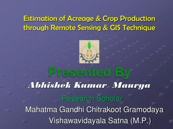 estimation of acreage crop production through remote sensing gis technique