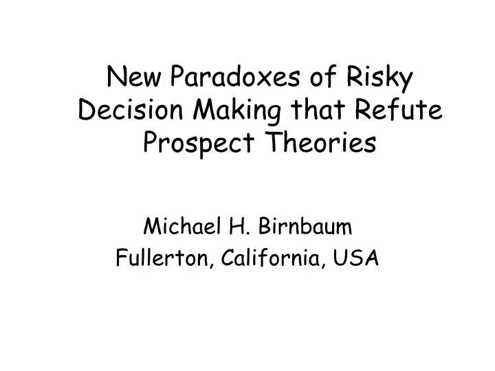 new paradoxes of risky decision making that refute prospect theories