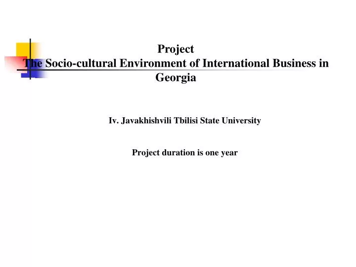 iv javakhishvili tbilisi state university project duration is one year
