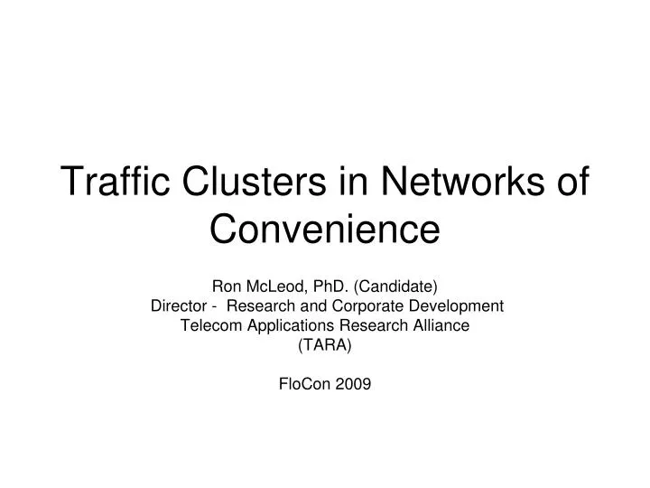 traffic clusters in networks of convenience