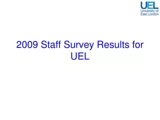 2009 Staff Survey Results for UEL