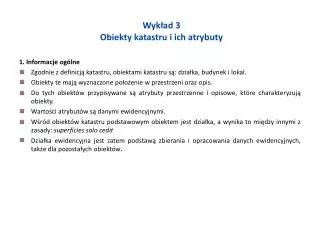 wyk ad 3 obiekty katastru i ich atrybuty