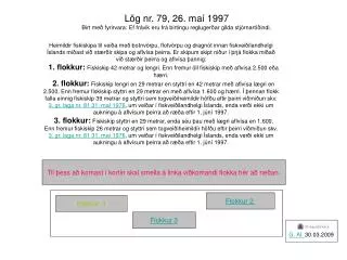l g nr 79 26 ma 1997 birt me fyrirvara ef fr vik eru fr birtingu regluger ar gilda stj rnart indi