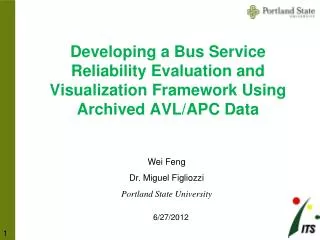 Wei Feng Dr. Miguel Figliozzi Portland State University