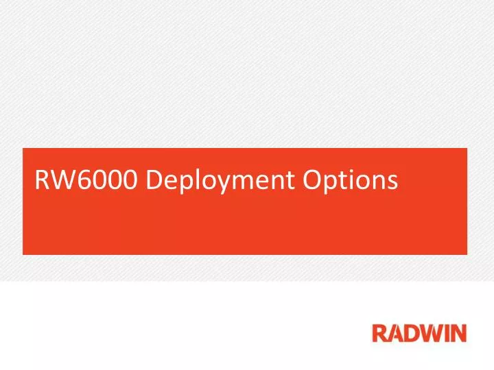 rw6000 deployment options