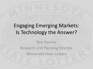 Engaging Emerging Markets: Is Technology the Answer?
