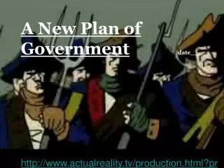 A New Plan of Government date____ actualreality/production.html?production=shays #