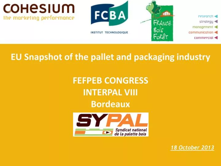 eu snapshot of the pallet and packaging industry fefpeb congress interpal viii bordeaux