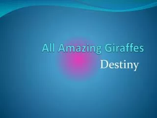 All Amazing Giraffes