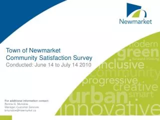 Town of Newmarket Community Satisfaction Survey Conducted: June 14 to July 14 2010