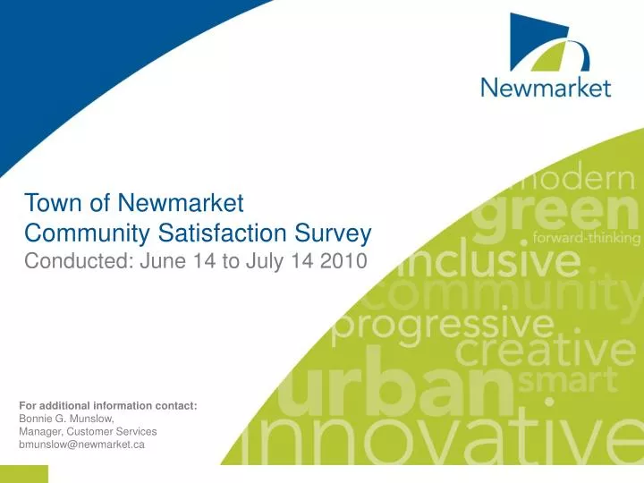 town of newmarket community satisfaction survey conducted june 14 to july 14 2010