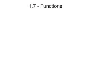 1.7 - Functions
