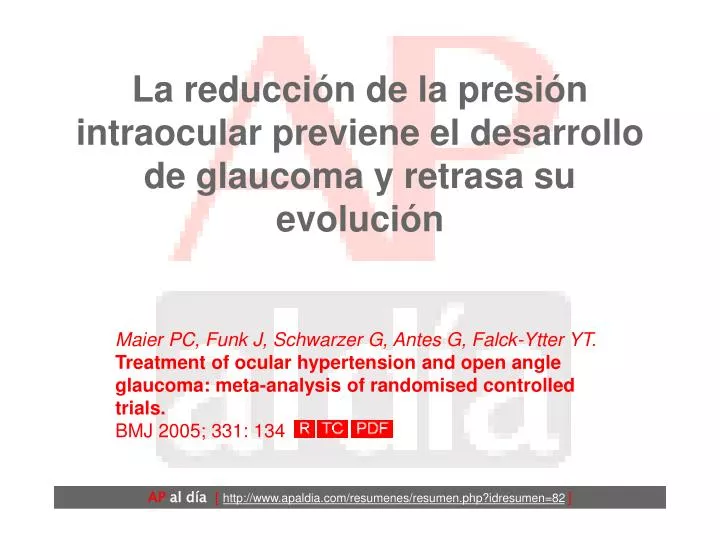 la reducci n de la presi n intraocular previene el desarrollo de glaucoma y retrasa su evoluci n