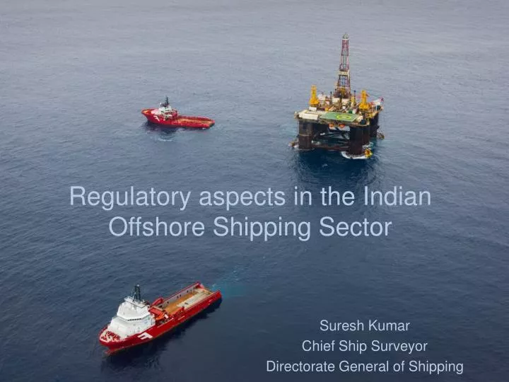 regulatory aspects in the indian offshore shipping sector