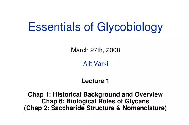 essentials of glycobiology march 27th 2008 ajit varki