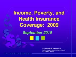 Income, Poverty, and Health Insurance Coverage: 2009