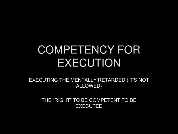 competency for execution