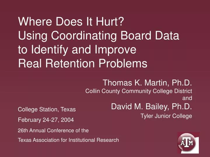 where does it hurt using coordinating board data to identify and improve real retention problems